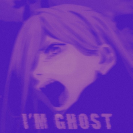 I'm Ghost | Boomplay Music