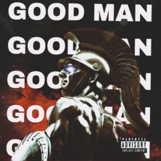 GOOD MAN ft. Jultro lyrics | Boomplay Music