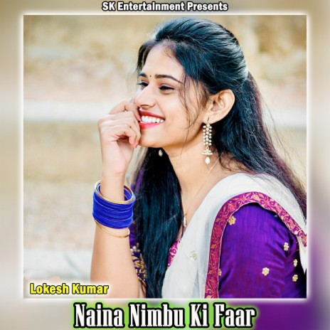 Naina Nimbu Ki Faar | Boomplay Music