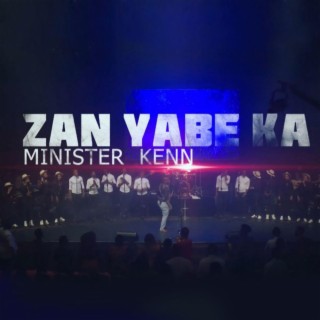 ZAN YABE KA (I praise You)