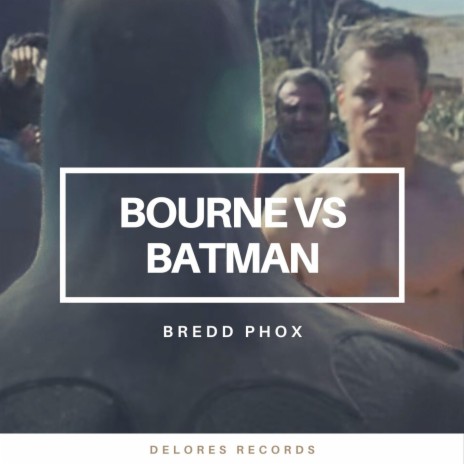 Bourne Vs Batman | Boomplay Music