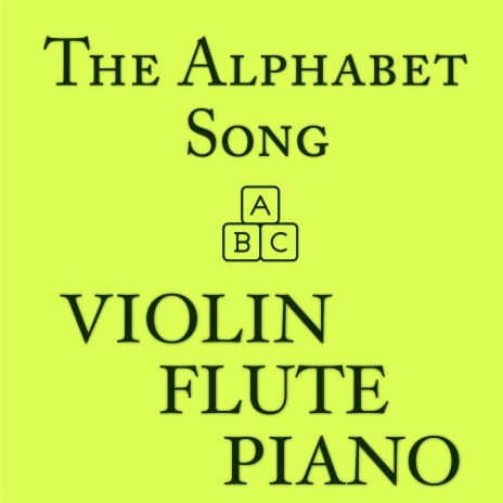 ABC/Alphabet Song (Classical Violin, Flute, Piano Version) | Boomplay Music