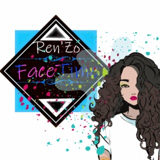 Face Time ft. Renzo lyrics | Boomplay Music