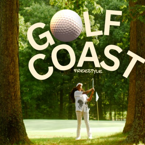 Golf Coast Freestyle | Boomplay Music