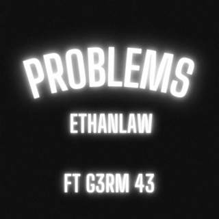 Problems ft. G3RM 43 lyrics | Boomplay Music