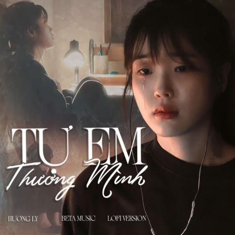 Tự Em Thương Mình (Lofi Version) ft. Beta Music | Boomplay Music