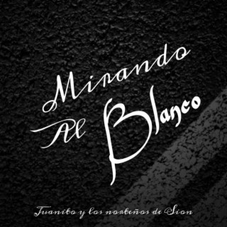 Mirando Al Blanco