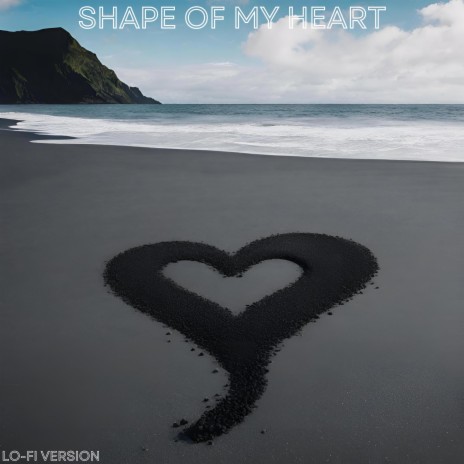 Shape of My Heart (Lo-Fi Version) | Boomplay Music