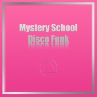 Mystery School Disco Funk