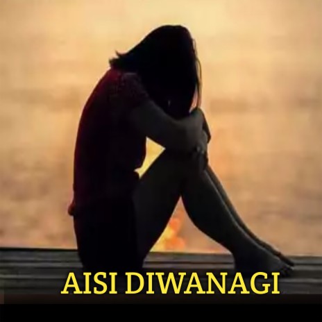 AISI DIWANAGI | Boomplay Music