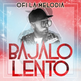 Bajalo Lento