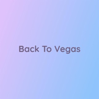 Back To Vegas