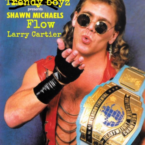 Shawn michaels flow $nip | Boomplay Music