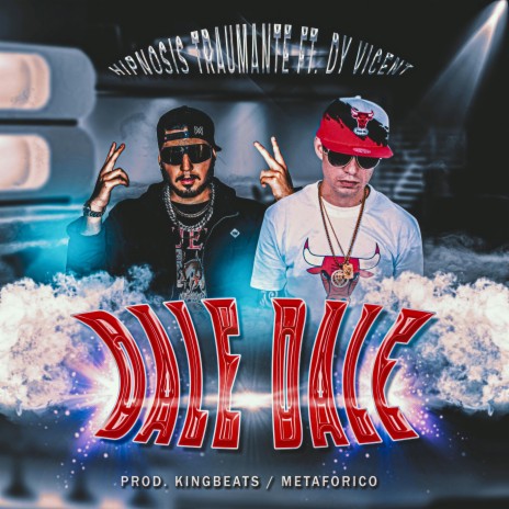 Dale Dale ft. akaMetafórico & Dy Vicent