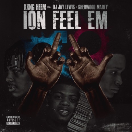 Ion Feel 'em ft. Sherwood Marty & DJ Jay Lewis | Boomplay Music