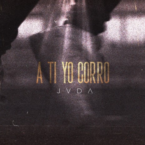 A Ti Yo Corro | Boomplay Music