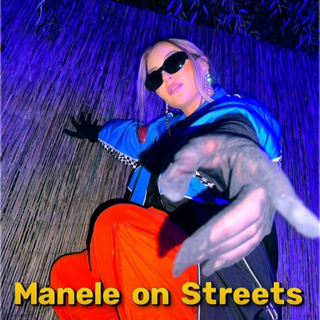 Manele on Streets ft. XZIIE | Boomplay Music