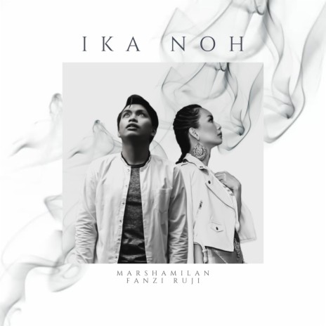 Ika Noh (feat. Fanzi Ruji) | Boomplay Music
