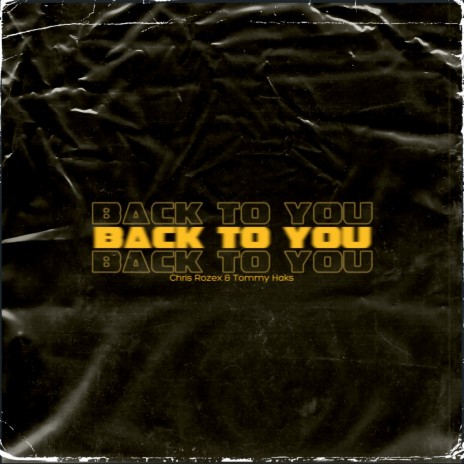 Back to You ft. Tommy Haks