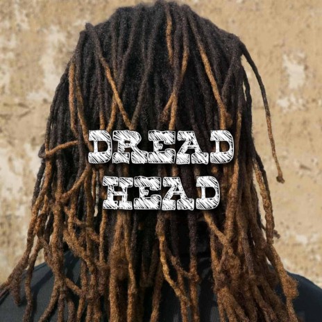 Dread Head | Boomplay Music