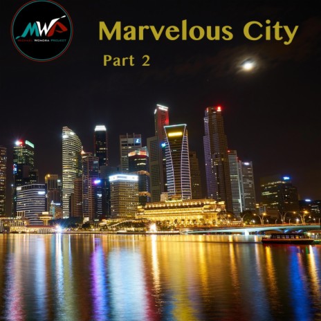 Marvelous City, Pt. 2 | Boomplay Music