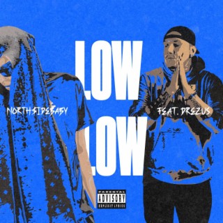 LOWLOW ft. Drezus lyrics | Boomplay Music