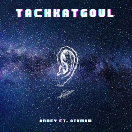 Tachkatgoul (feat. Othman) | Boomplay Music