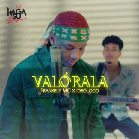 VALÓRALA ft. Ideologo Produce | Boomplay Music