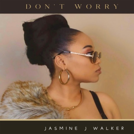 Don't Worry | Boomplay Music