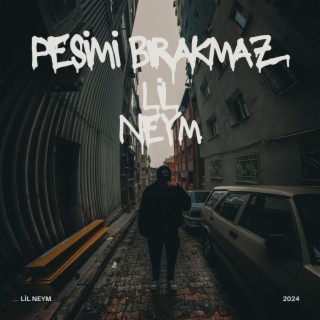 Peşimi Bırakmaz