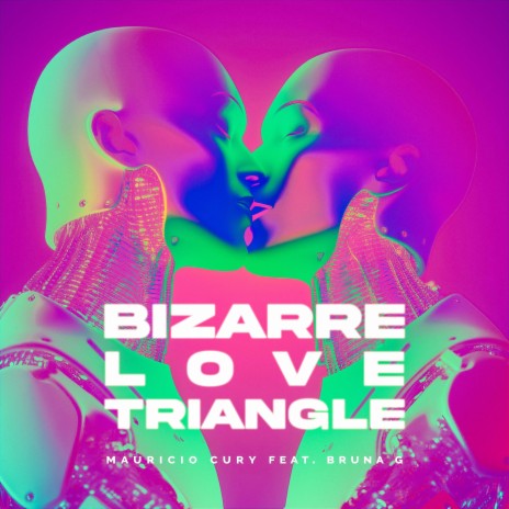 Bizarre Love Triangle ft. Bruna G | Boomplay Music