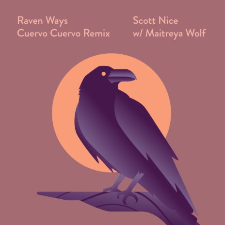 Raven Ways (Cuervo Cuervo Remix) ft. Maitreya Wolf | Boomplay Music