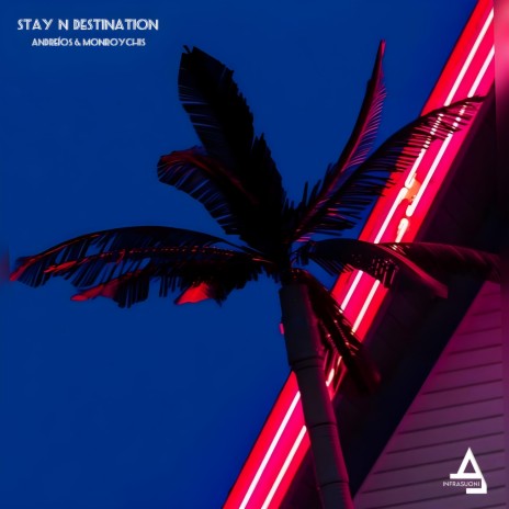 Stay N Destination ft. Monroychis | Boomplay Music