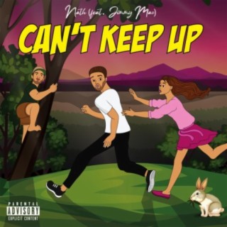 Can't Keep Up ft. Jimmy Mac lyrics | Boomplay Music