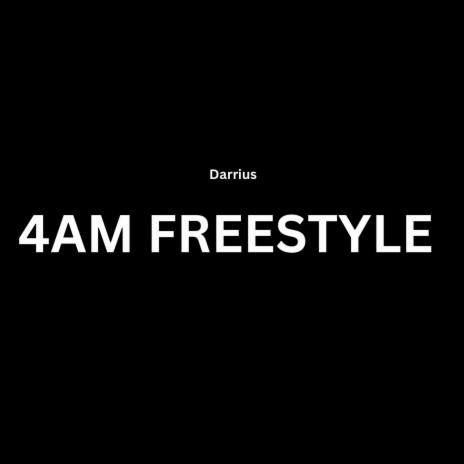 4AM Freestyle | Boomplay Music