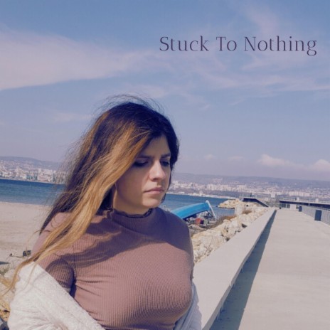 Stuck To Nothing