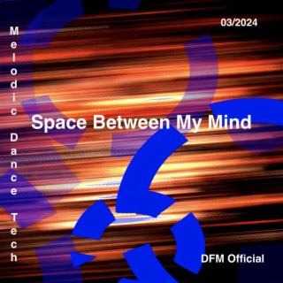 Space Between My Mind