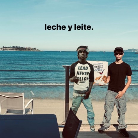 leche y leite | Boomplay Music
