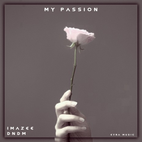 My Passion ft. Imazee | Boomplay Music