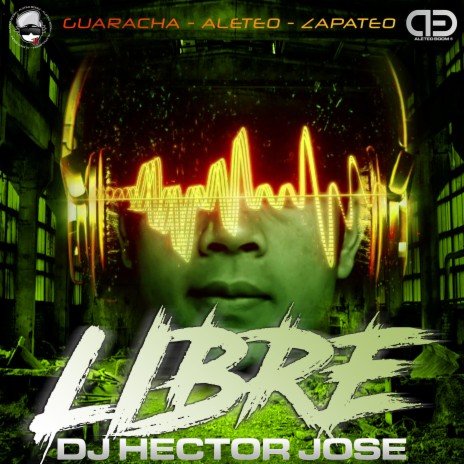 Libre ft. Dj Hector Jose | Boomplay Music