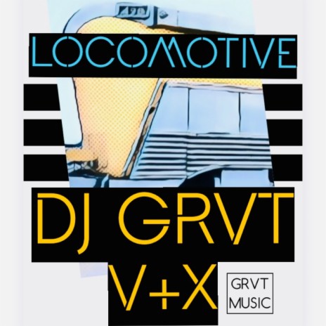 LOCOMOTIVE ft. V+X | Boomplay Music