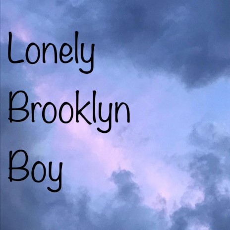 Lonely Brooklyn Boy