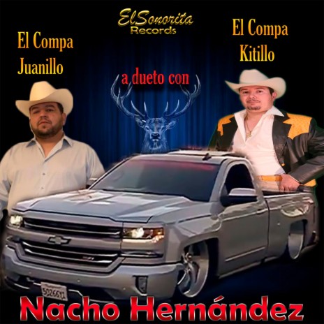 Nacho Hernandez (feat. El Compa Kitillo) | Boomplay Music