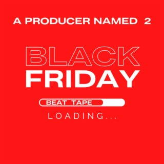 The Black Friday Beat Tape
