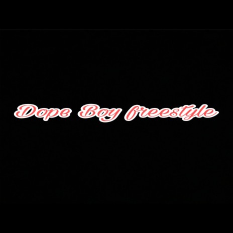 Dope Boy FreeStyle | Boomplay Music