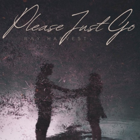Please Just Go | Boomplay Music