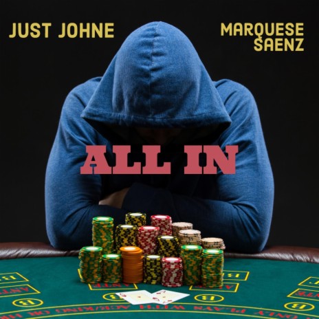 All In ft. Marquese Saenz | Boomplay Music