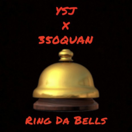 Ring Da Bells ft. 350Quan | Boomplay Music