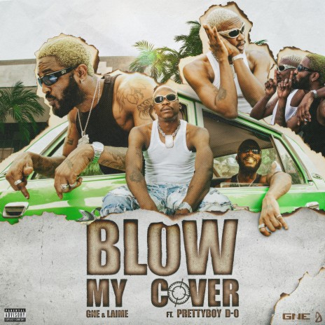 Blow My Cover ft. Laime & Prettyboy D-O | Boomplay Music