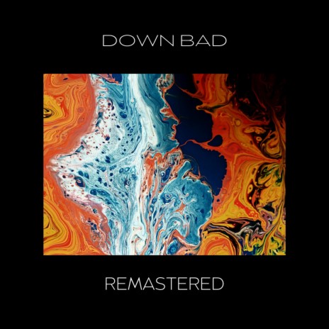 Down Bad | Boomplay Music